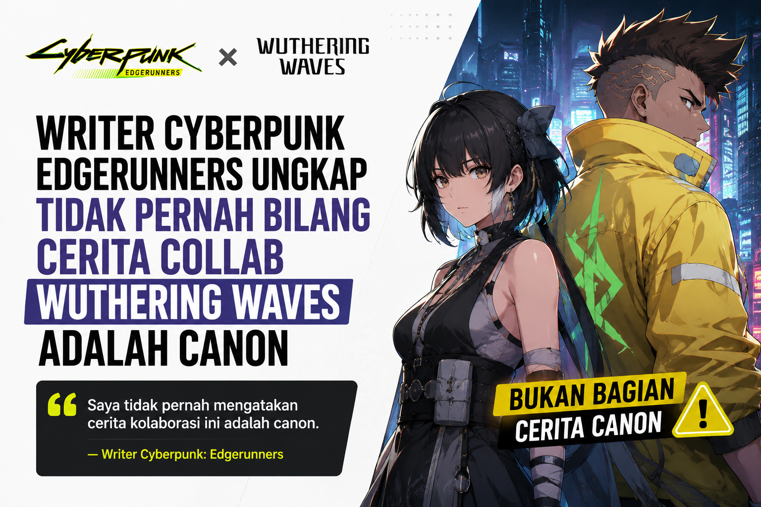 Writer Cyberpunk: Edgerunners Ungkap Tidak Pernah Bilang Cerita Collab Wuthering Waves Adalah Canon