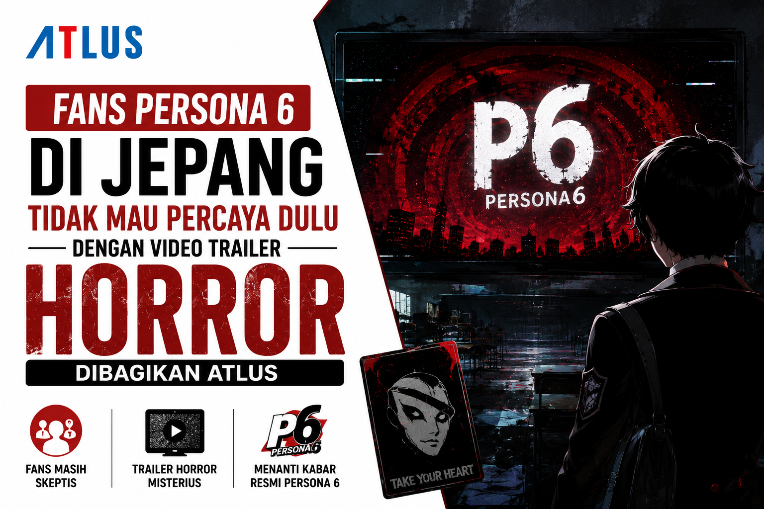Fans Persona 6 di Jepang Tidak Mau Percaya Dulu dengan Video Trailer Horror yang Dibagikan Atlus