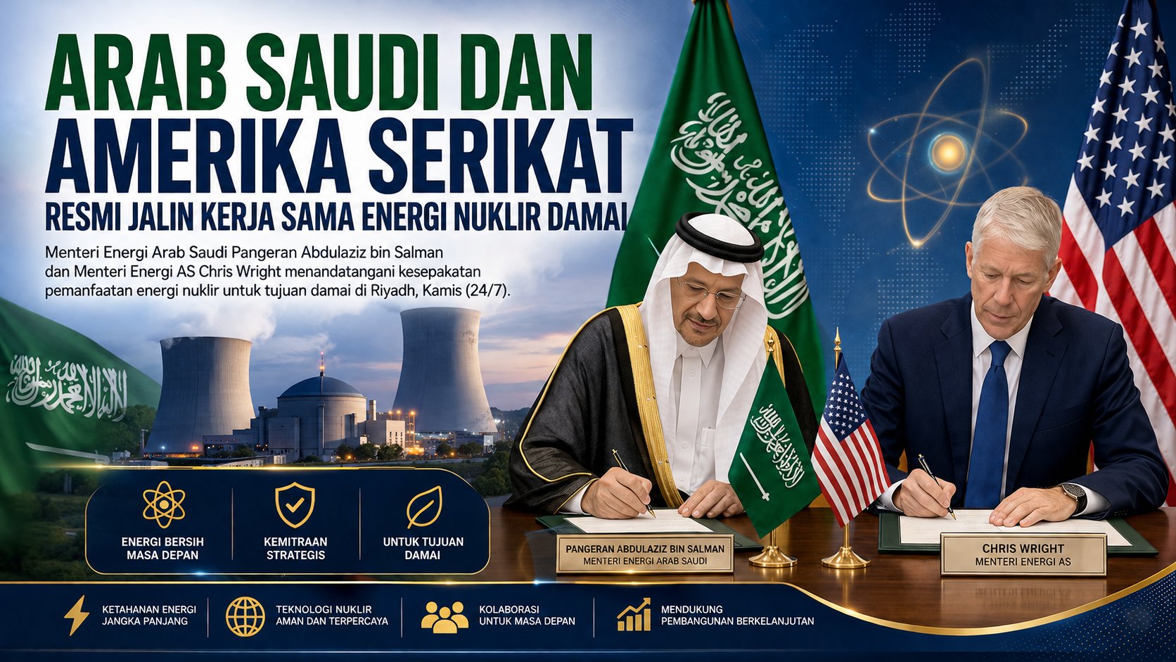Arab Saudi dan Amerika Serikat Resmi Jalin Kerja Sama Nuklir Damai, Fokus pada Energi Bersih dan Teknologi Masa Depan