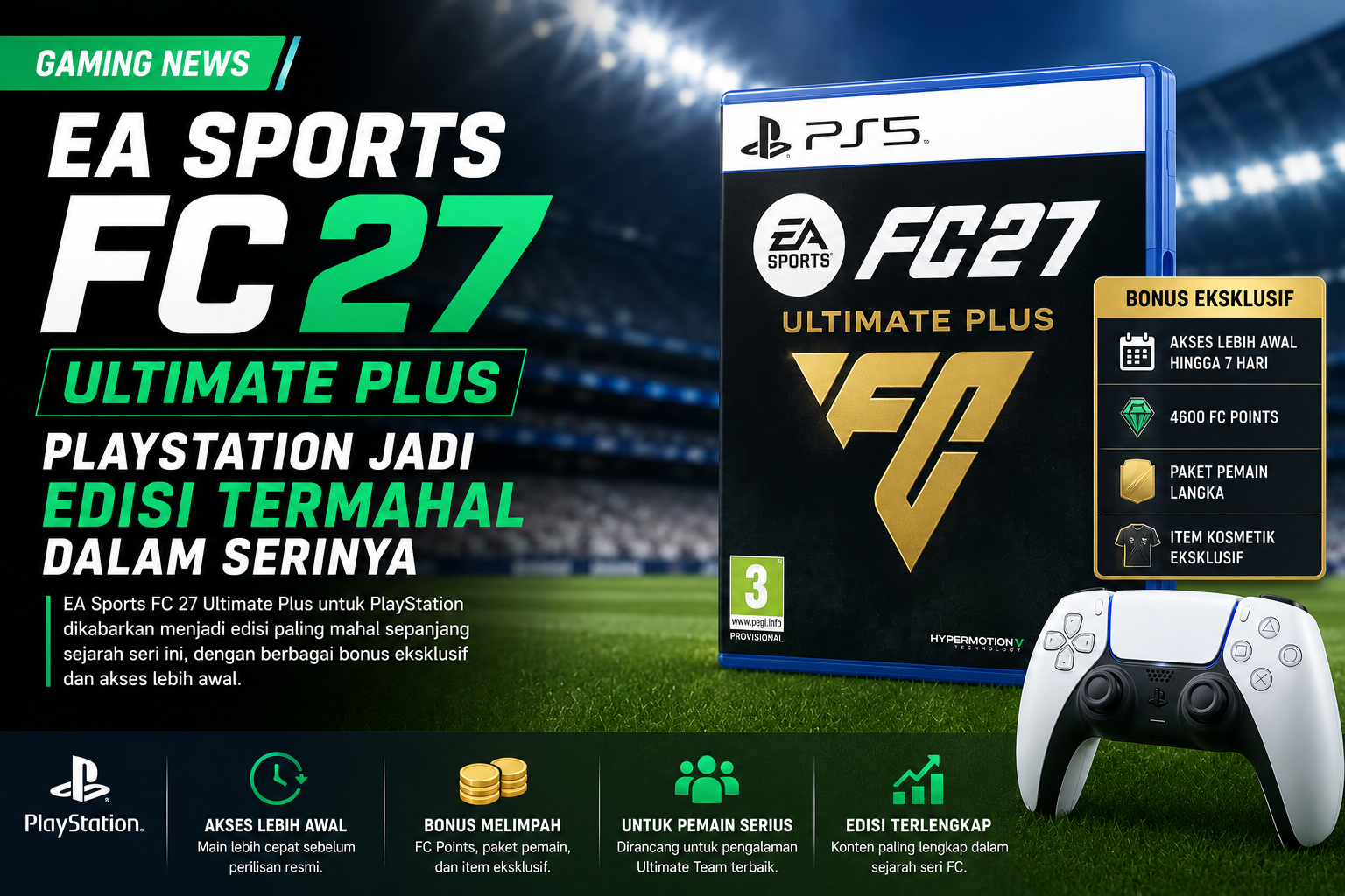 EA Sports FC 27 Ultimate Plus Disebut Jadi Edisi PlayStation Paling Mahal Sepanjang Sejarah Seri Ini