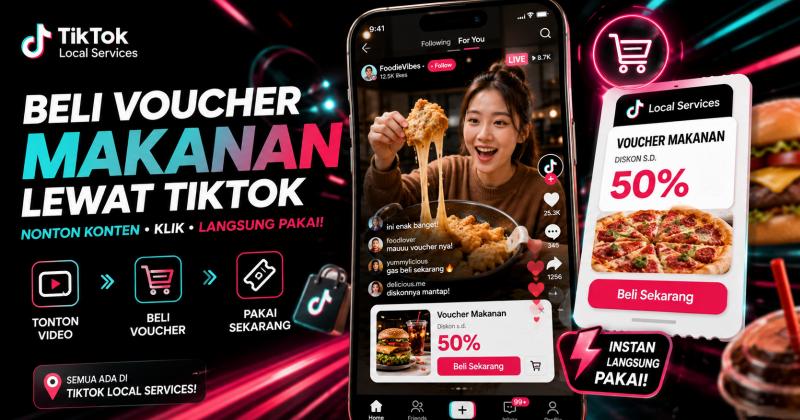 Ekspansi Agresif Fitur TikTok Local Services Kini Memungkinkan Pengguna Membeli Voucher Makanan Menarik Secara Instan Lewat Konten Video Dan Live Streaming