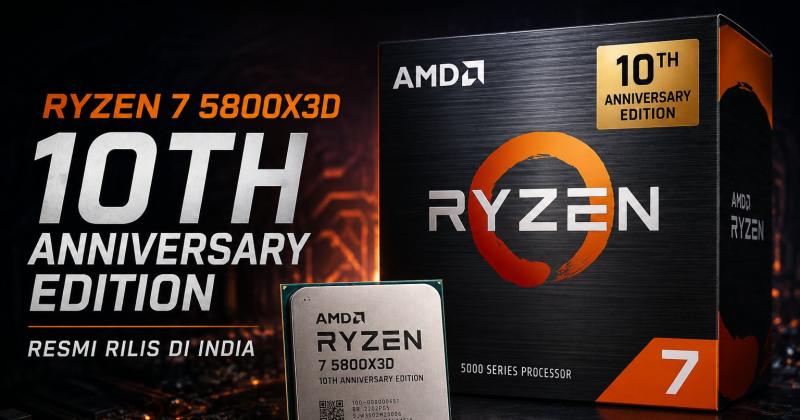 Prosesor Gaming Populer Ryzen 7 5800X3D 10th Anniversary Edition Resmi Rilis di India