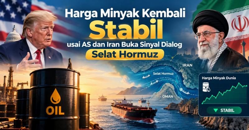 Harga Minyak Kembali Stabil usai AS dan Iran Buka Sinyal Dialog Selat Hormuz