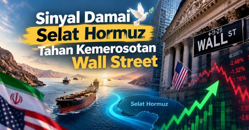 Sinyal Damai Selat Hormuz Tahan Kemerosotan Wall Street